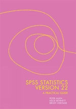 SPSS Statistics Version 22: A Practical Guide