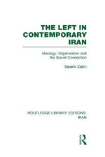 The Left in Contemporary Iran (RLE Iran D)