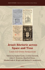 Jesuit Rhetoric across Space and Time