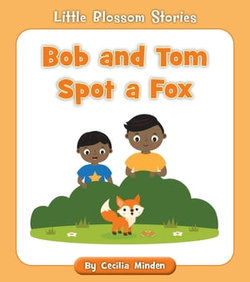 Bob and Tom Spot a Fox Bob and Tom Spot a Fox