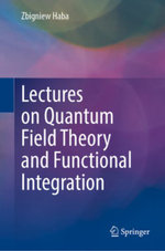 Lectures on Quantum Field Theory and Functional Integration