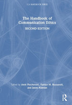 The Handbook of Communication Ethics
