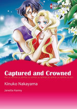 Captured and Crowned (Harlequin Comics)