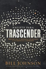 Naciste para Trascender / Born for Significance