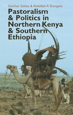 Pastoralism and Politics in Northern Kenya and Southern Ethiopia Pastoralism and Politics in Northern Kenya and Southern Ethiopia