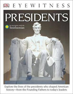 DK Eyewitness Books: Presidents