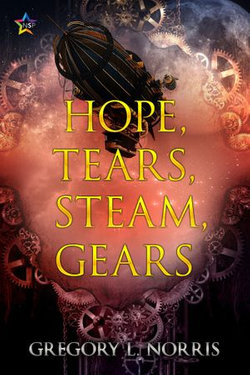 Hope, Tears, Steam, Gears