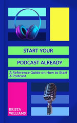 Start Your Podcast Already
