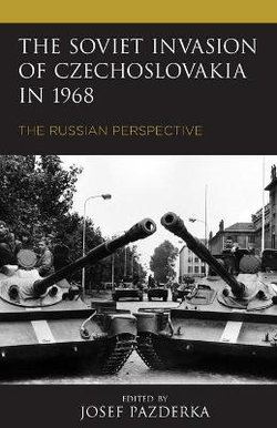 The Soviet Invasion of Czechoslovakia In 1968