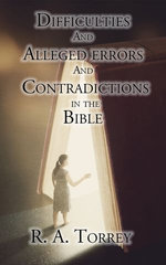 Difficulties and Alleged Errors and Contradictions in the Bible Difficulties and Alleged Errors and Contradictions in the Bible