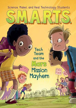 S.M.A.R.T.S. and the Mars Mission Mayhem S.M.A.R.T.S. and the Mars Mission Mayhem