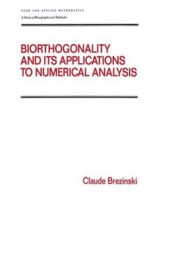 Biorthogonality and its Applications to Numerical Analysis Biorthogonality and its Applications to Numerical Analysis