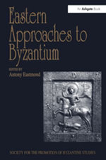 Eastern Approaches to Byzantium
