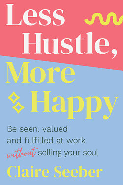 Less Hustle, More Happy Less Hustle, More Happy