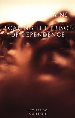 Breaking Chains Escaping the Prison of Dependence Breaking Chains Escaping the Prison of Dependence