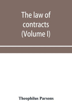The law of contracts (Volume I)