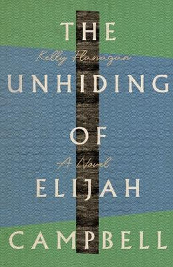 The Unhiding of Elijah Campbell