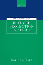 The Regional Law of Refugee Protection in Africa