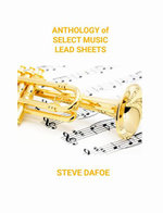 Anthology of Select Music Lead Sheets