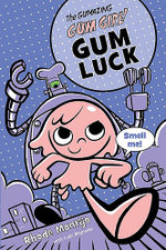 The Gumazing Gum Girl! Gum Luck