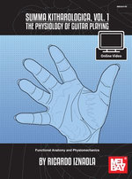 Summa Kitharologica Volume 1 The Physiology of Guitar Playing