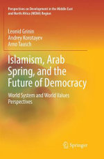 Islamism, Arab Spring, and the Future of Democracy