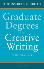 The Insider's Guide to Graduate Degrees in Creative Writing