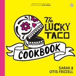 The Lucky Taco Cookbook The Lucky Taco Cookbook