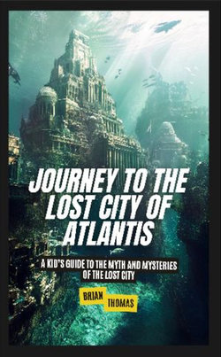 Journey to the Lost City of Atlantis