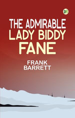 The Admirable Lady Biddy Fane