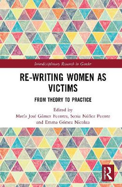 Re-Writing Women As Victims