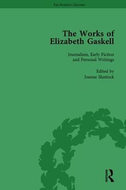 The Works of Elizabeth Gaskell, Part I Vol 1 The Works of Elizabeth Gaskell, Part I Vol 1