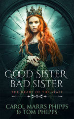 Good Sister, Bad Sister: Heart of the Staff