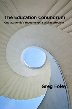 The Education Conundrum: One academic's thoughts on a wicked problem
