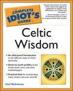 The Complete Idiot's Guide to Celtic Wisdom