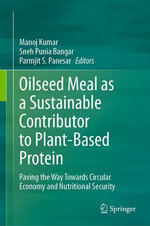 Oilseed Meal as a Sustainable Contributor to Plant-Based Protein