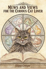 Mews and Views for the Curious Cat Lover