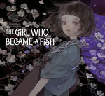 The Girl Who Became a Fish