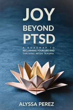 Joy Beyond PTSD