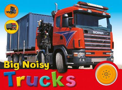 Big Noisy Trucks Big Noisy Trucks