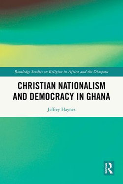 Christian Nationalism and Democracy in Ghana