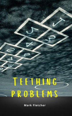 Teething Problems