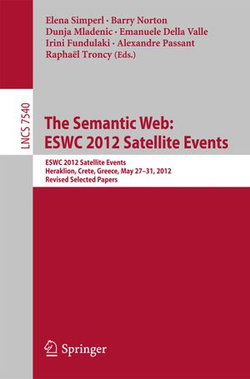 The Semantic Web: ESWC 2012 Satellite Events