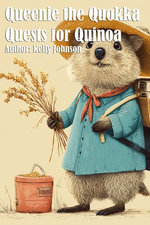 Queenie the Quokka Quests for Quinoa