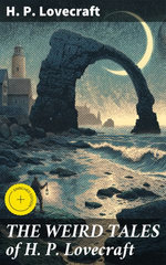 THE WEIRD TALES of H. P. Lovecraft