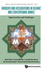 Mergers And Acquisitions In Islamic And Conventional Banks: Opportunities And Challenges Mergers And Acquisitions In Islamic And Conventional Banks: Opportunities And Challenges