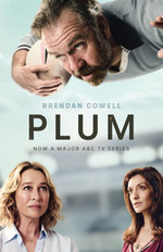 Plum TVTI: A deeply moving novel from an award-winning author, soon to be a major ABC TV drama series, for fans of Trent Dalton