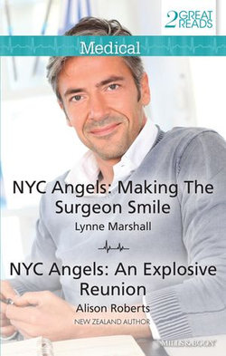 Nyc Angels: Making The Surgeon Smile/Nyc Angels: An Explosive Reunion