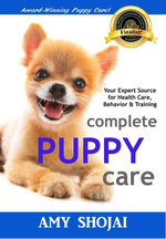 Complete Puppy Care Complete Puppy Care