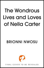 The Wondrous Life and Loves of Nella Carter